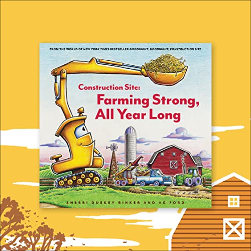 Construction Site: Farming Strong, All Year Long (Goodnight, Goodnight, Construc)