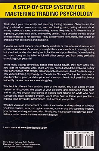 The Mental Game of Trading: A System for Solving Problems with Greed, Fear, Anger, Confidence, and Discipline