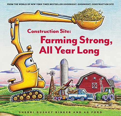 Construction Site: Farming Strong, All Year Long (Goodnight, Goodnight, Construc)